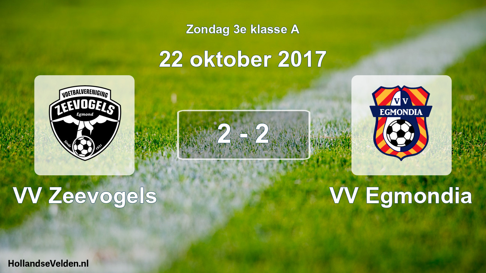 Total number of matches played: VV Zeevogels - VV Egmondia 2 - 2 (22 October 2017)