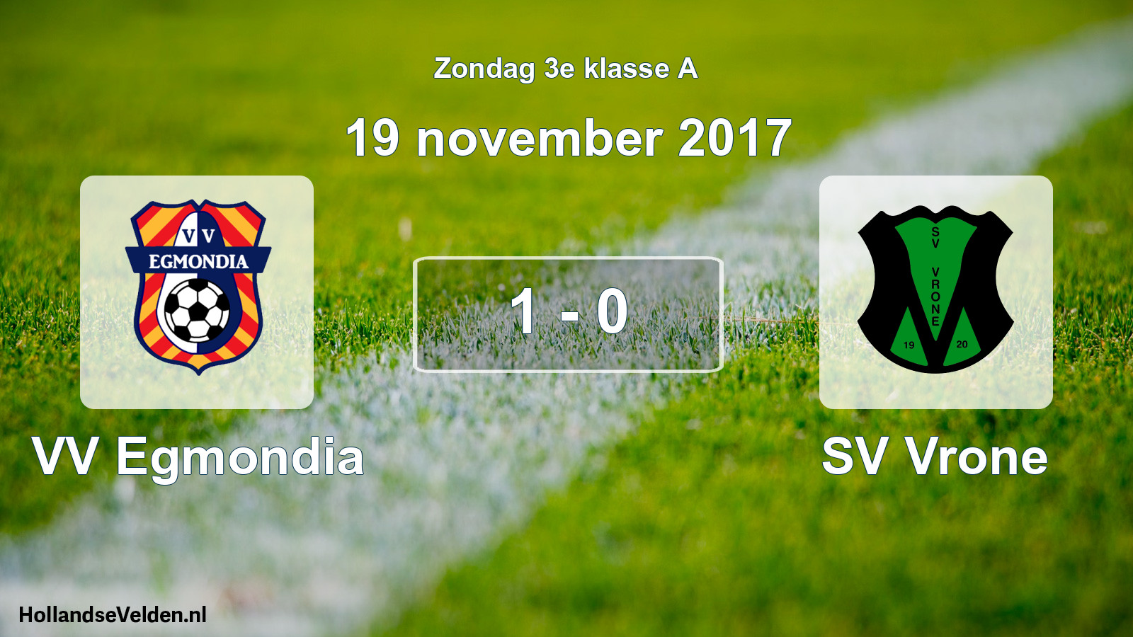 Total number of matches played: VV Egmondia - SV Vrone 1 - 0 (19 November 2017)