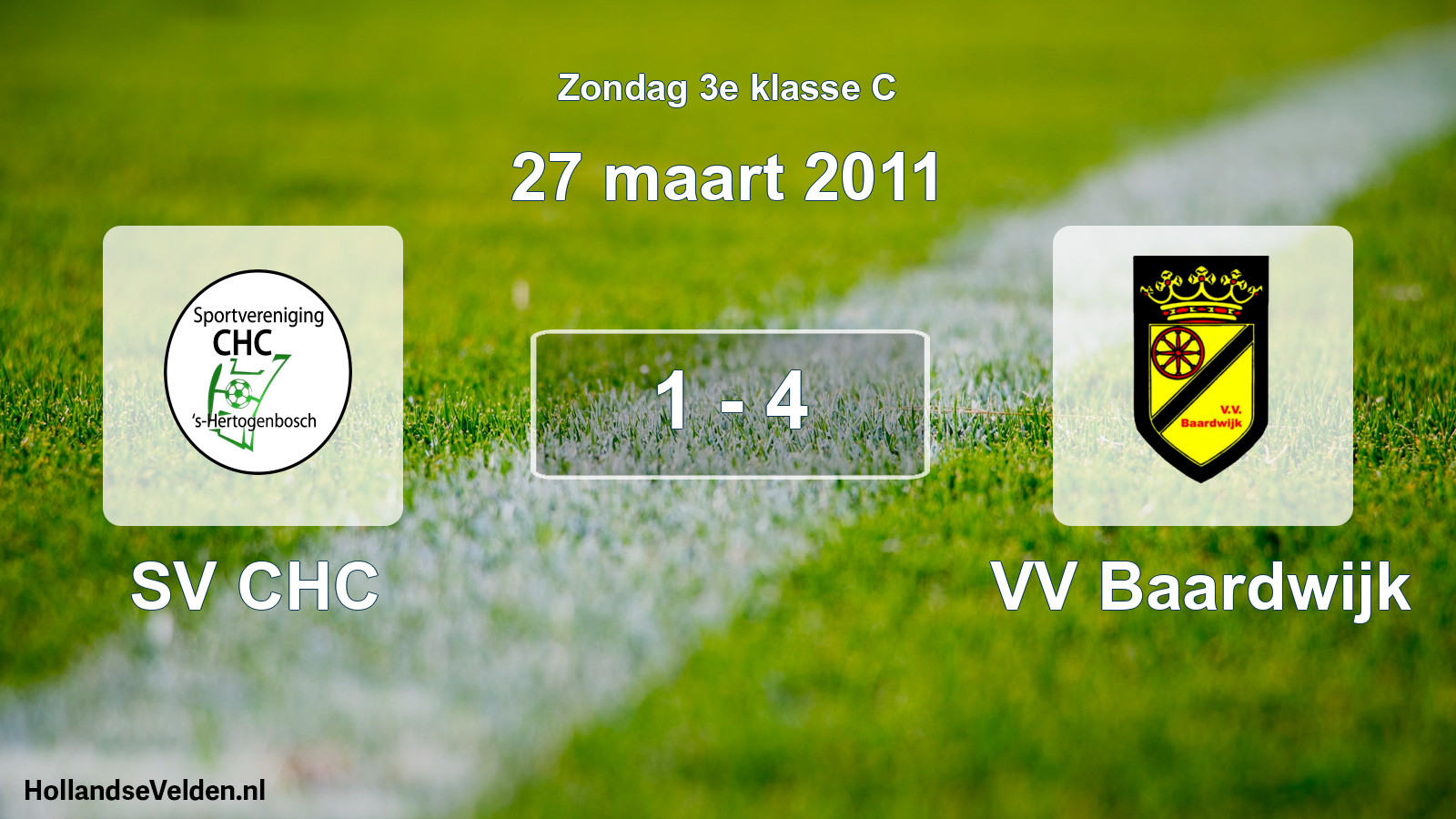 Total number of matches played: SV CHC - VV Baardwijk 1 - 4 (27 March 2011)