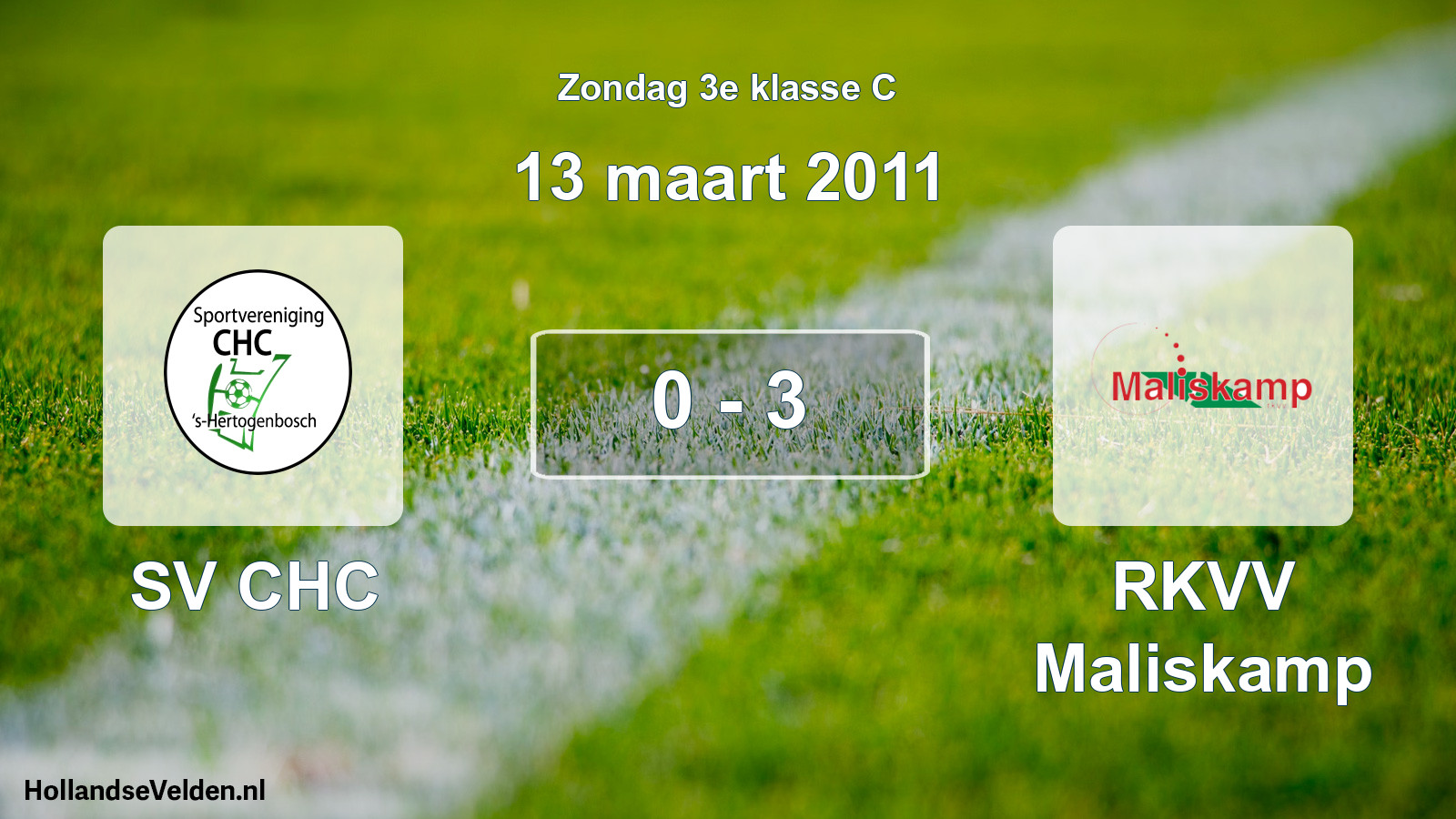 Total number of matches played: SV CHC - RKVV Maliskamp 0 - 3 (13 March 2011)