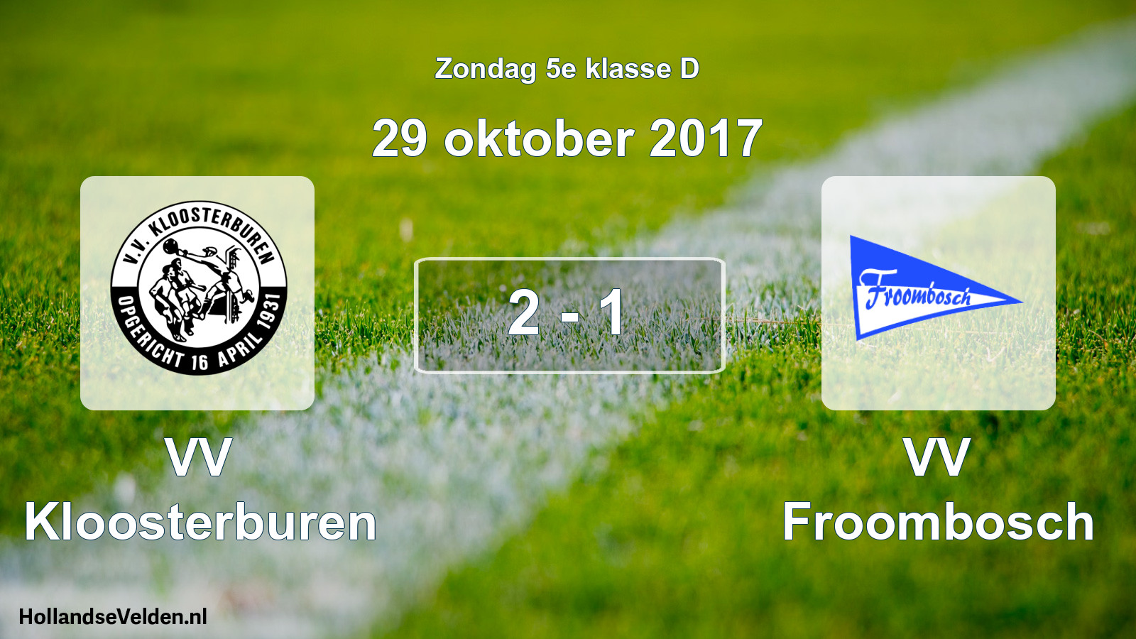 Total number of matches played: VV Kloosterburen - VV Froombosch 2 - 1 (29 October 2017)
