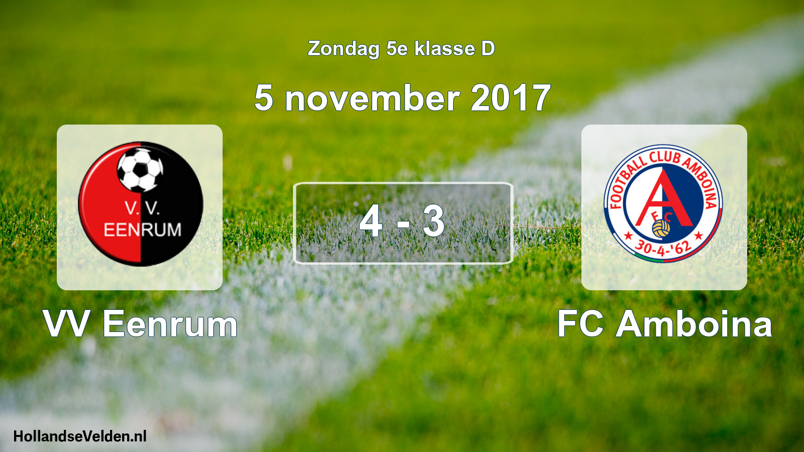 Total number of matches played: VV Eenrum - FC Amboina 4 - 3 (5 November 2017)