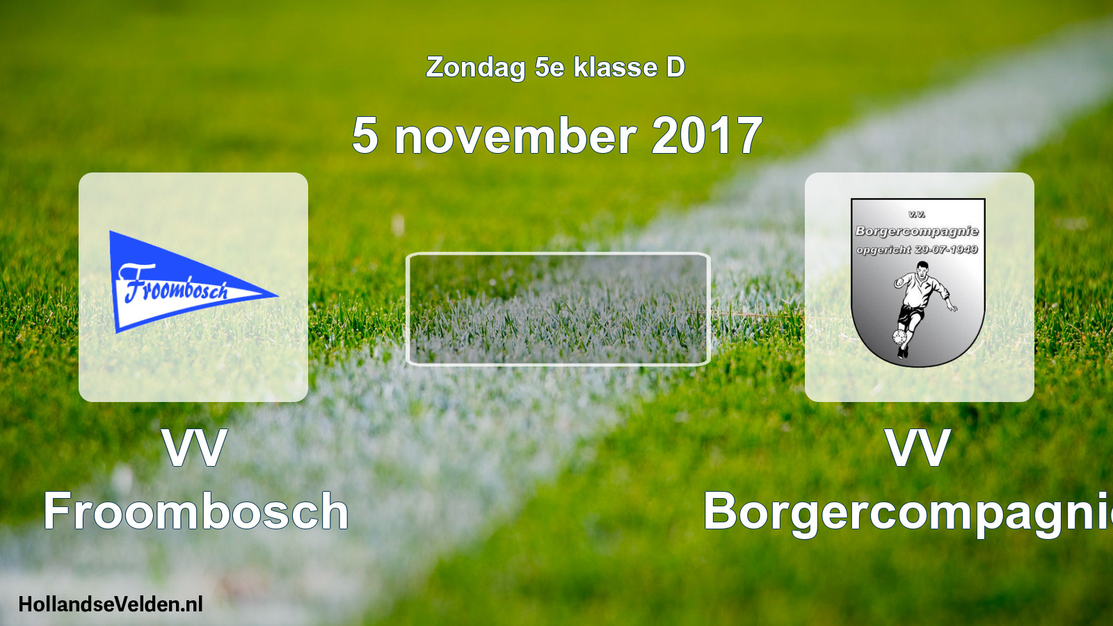 Scheduled Match: VV Froombosch - VV Borgercompagnie (5 November 2017)