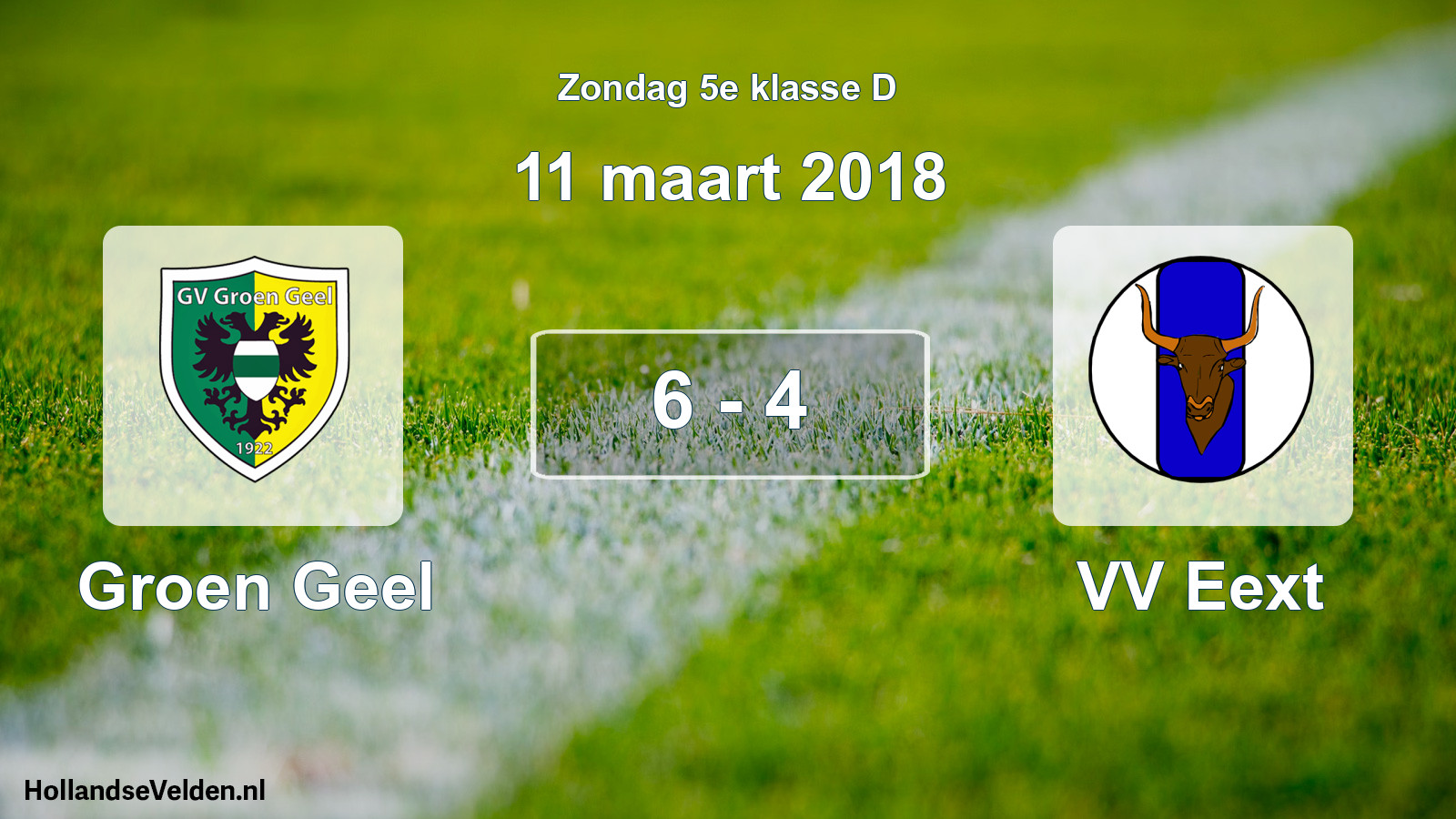 Total number of matches played: Groen Geel - VV Eext 6 - 4 (11 March 2018)