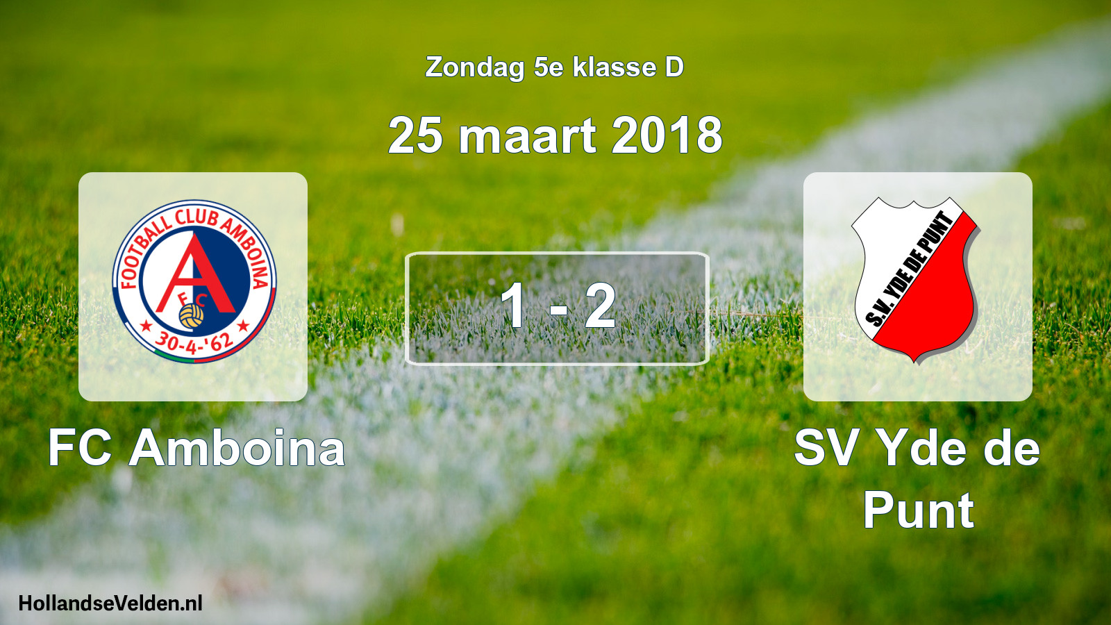 Total number of matches played: FC Amboina - SV Yde de Punt 1 - 2 (25 March 2018)