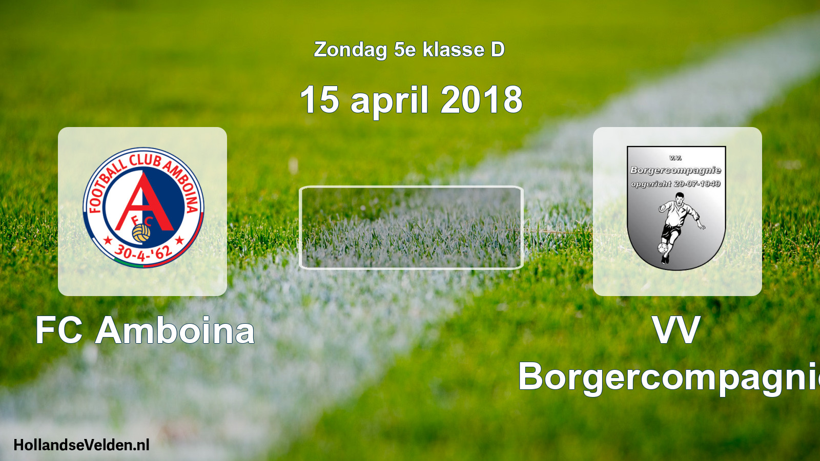 Scheduled Match: FC Amboina - VV Borgercompagnie (15 April 2018)