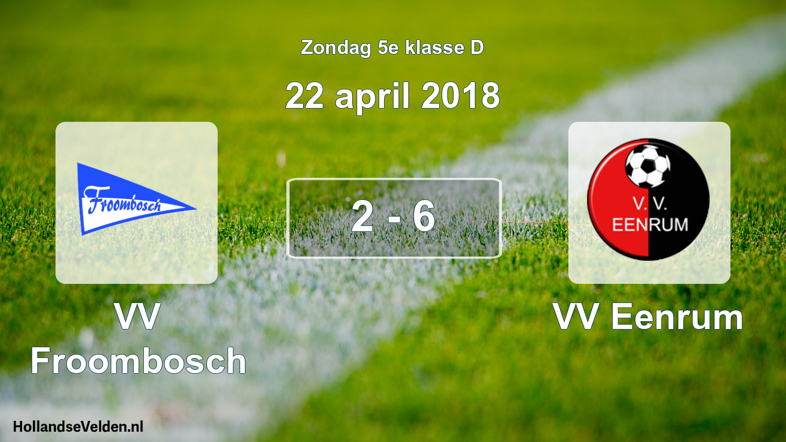Total number of matches played: VV Froombosch - VV Eenrum 2 - 6 (22 April 2018)