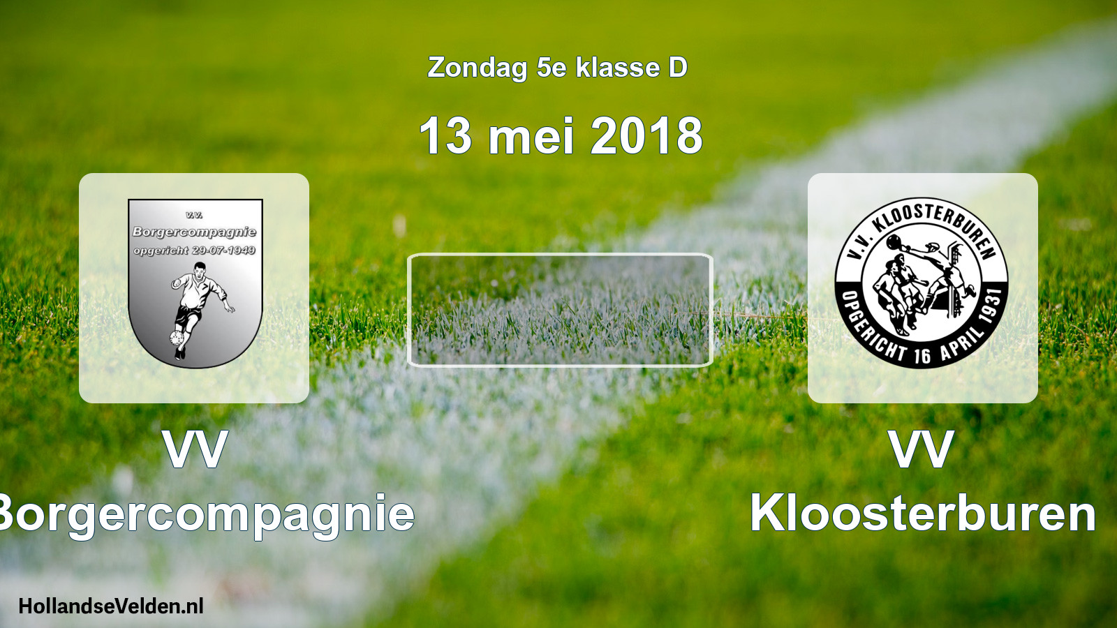 Scheduled Match: VV Borgercompagnie - VV Kloosterburen (13 May 2018)