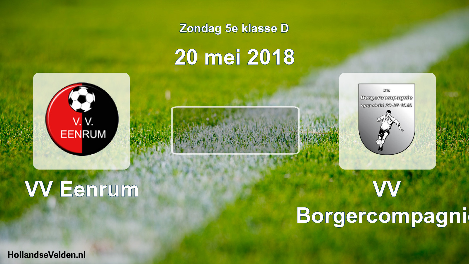 Scheduled Match: VV Eenrum - VV Borgercompagnie (20 May 2018)