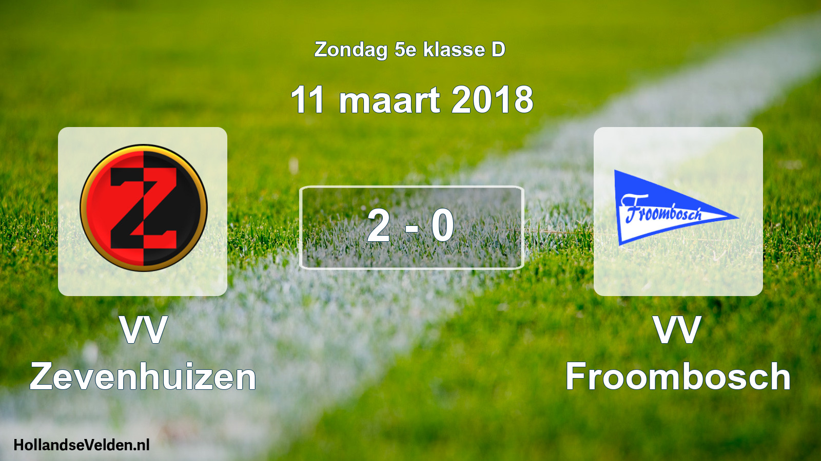 Total number of matches played: VV Zevenhuizen - VV Froombosch 2 - 0 (11 March 2018)
