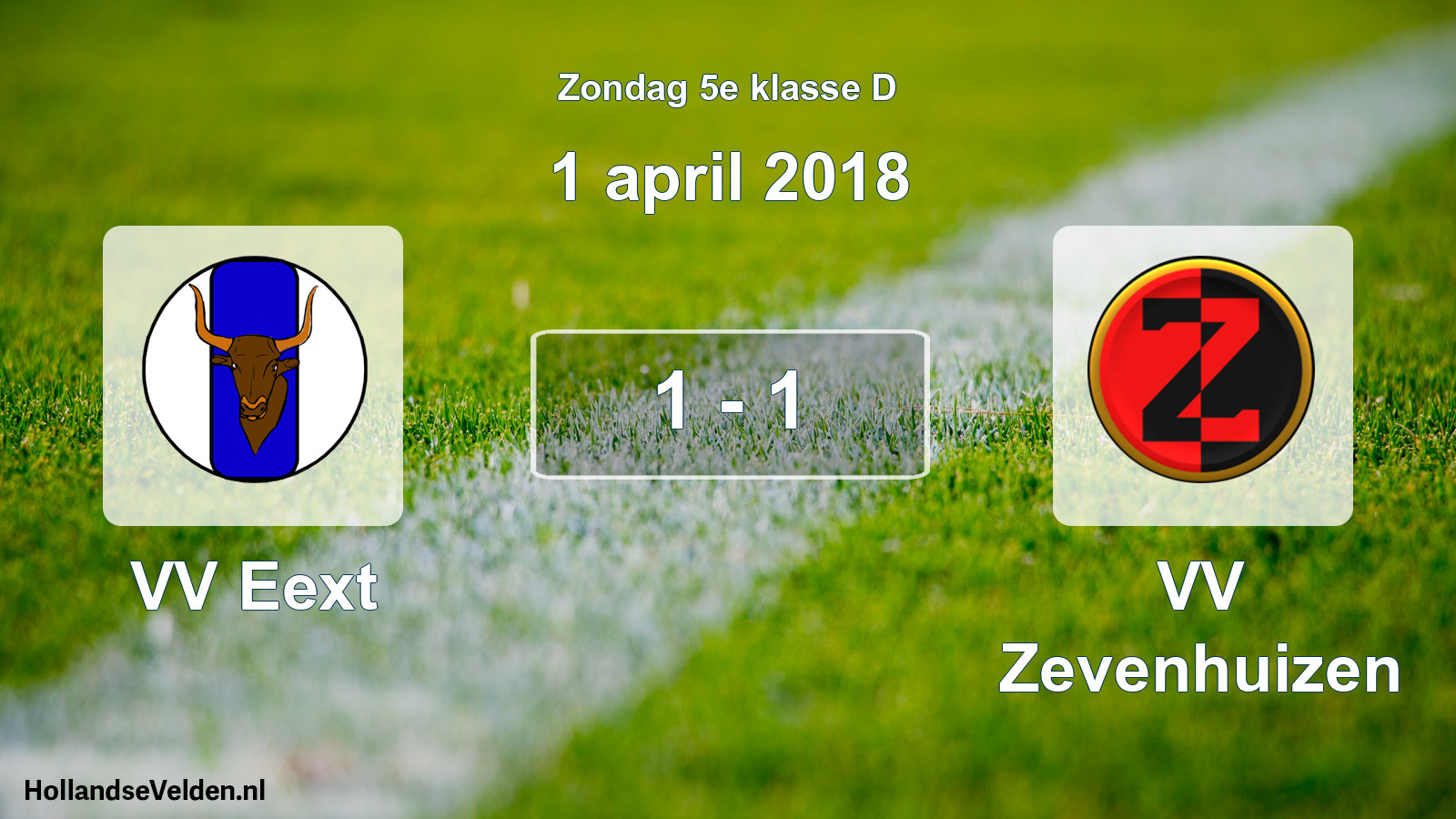 Total number of matches played: VV Eext - VV Zevenhuizen 1 - 1 (1 April 2018)