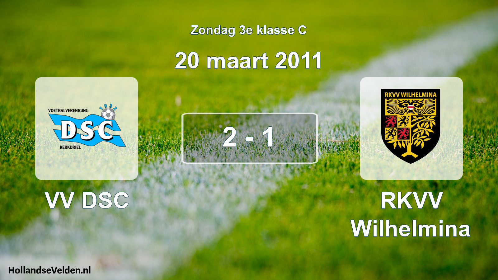 Total number of matches played: VV DSC - RKVV Wilhelmina 2 - 1 (20 March 2011)