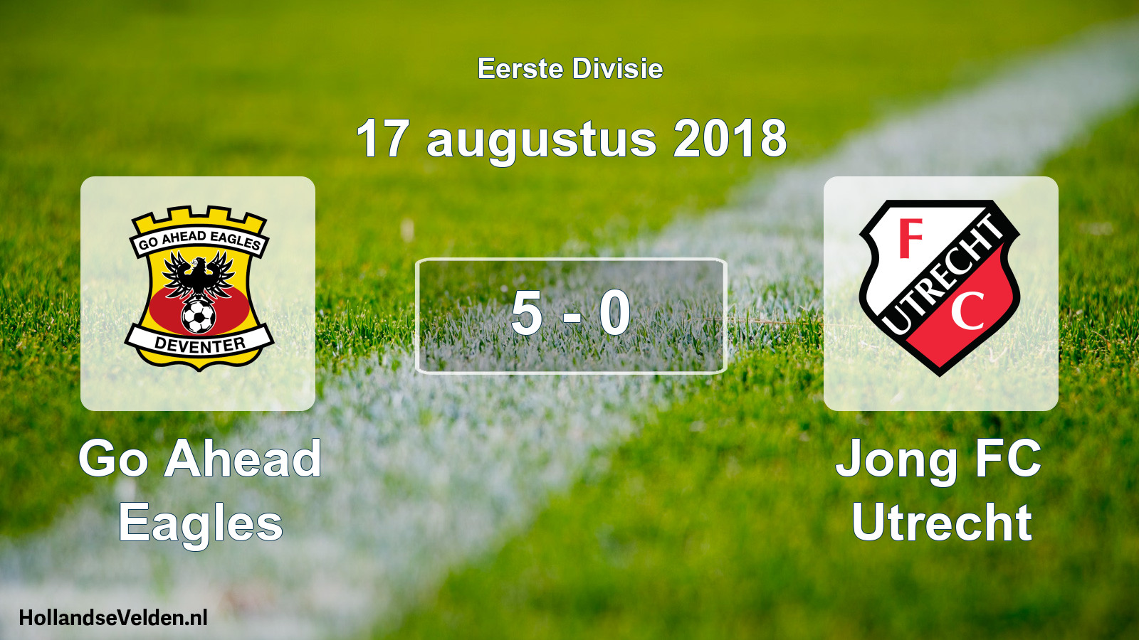 Total number of matches played: Go Ahead Eagles - Jong FC Utrecht 5 - 0 (17 August 2018)