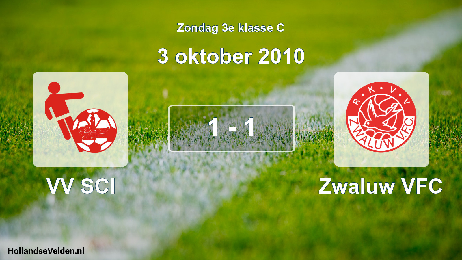 Total number of matches played: VV SCI - Zwaluw VFC 1 - 1 (3 October 2010)