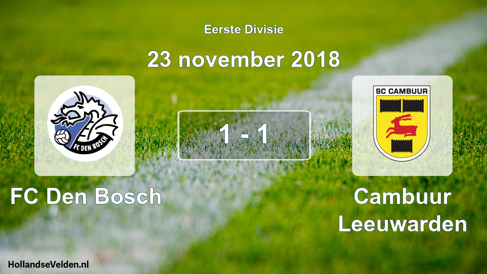 Total number of matches played: FC Den Bosch - Cambuur Leeuwarden 1 - 1 (23 November 2018)