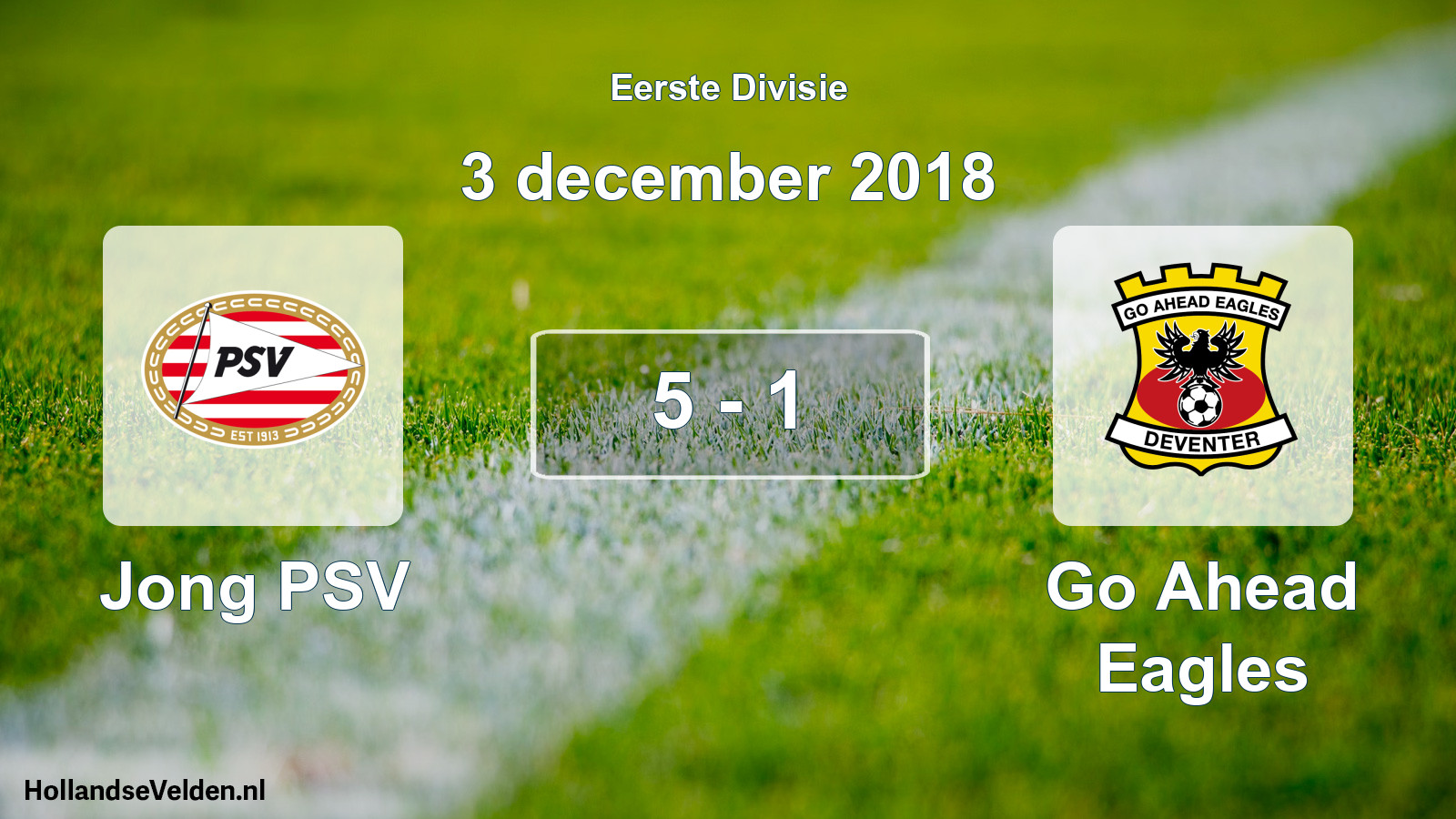 Total number of matches played: Jong PSV - Go Ahead Eagles 5 - 1 (3 December 2018)