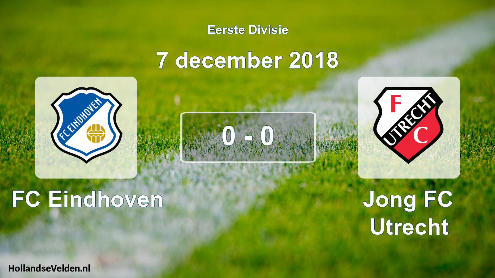 Total number of matches played: FC Eindhoven - Jong FC Utrecht 0 - 0 (7 December 2018)