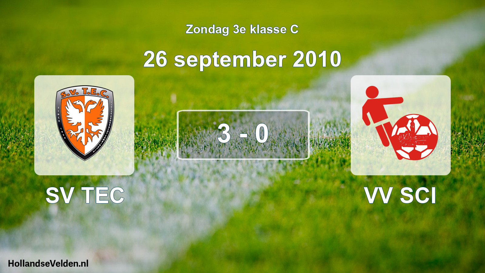 Total number of matches played: SV TEC - VV SCI 3 - 0 (26 September 2010)