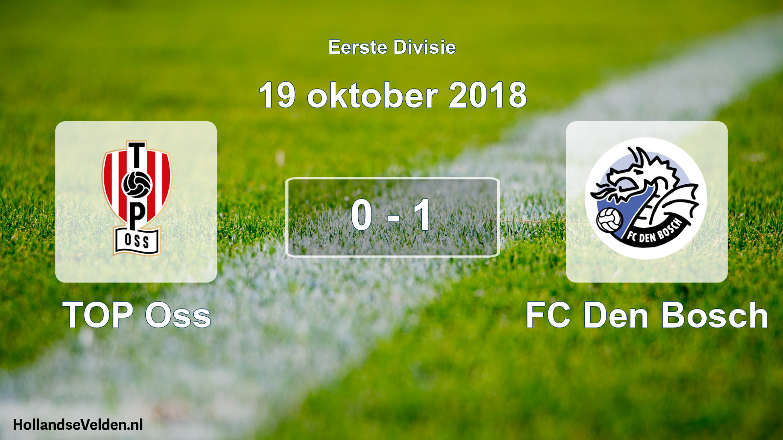 Total number of matches played: TOP Oss - FC Den Bosch 0 - 1 (19 October 2018)