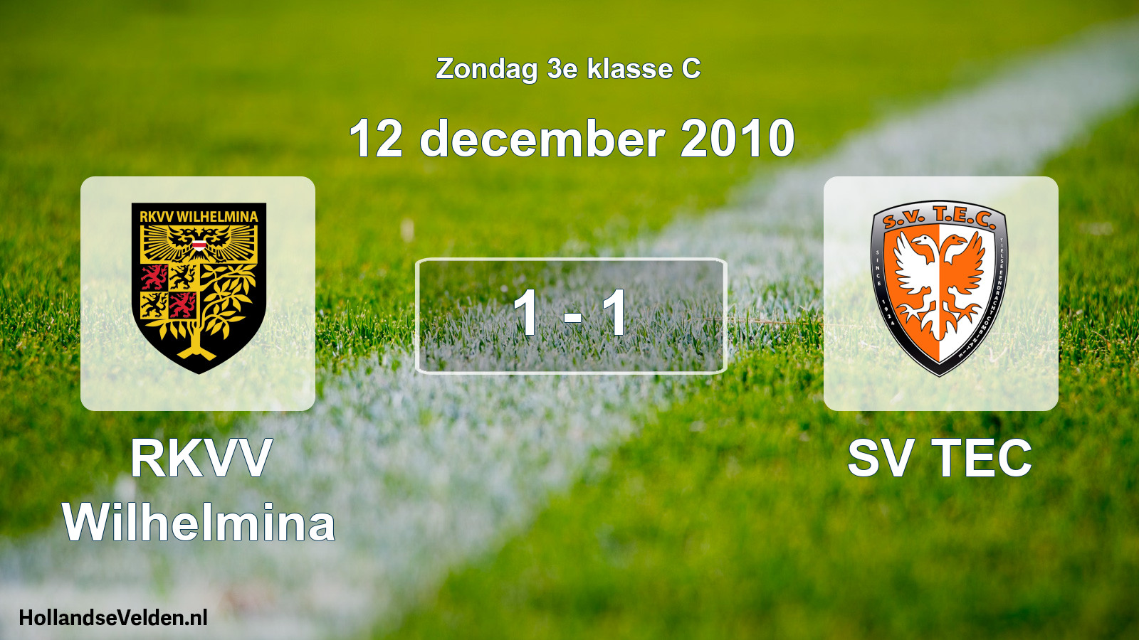 Total number of matches played: RKVV Wilhelmina - SV TEC 1 - 1 (12 December 2010)