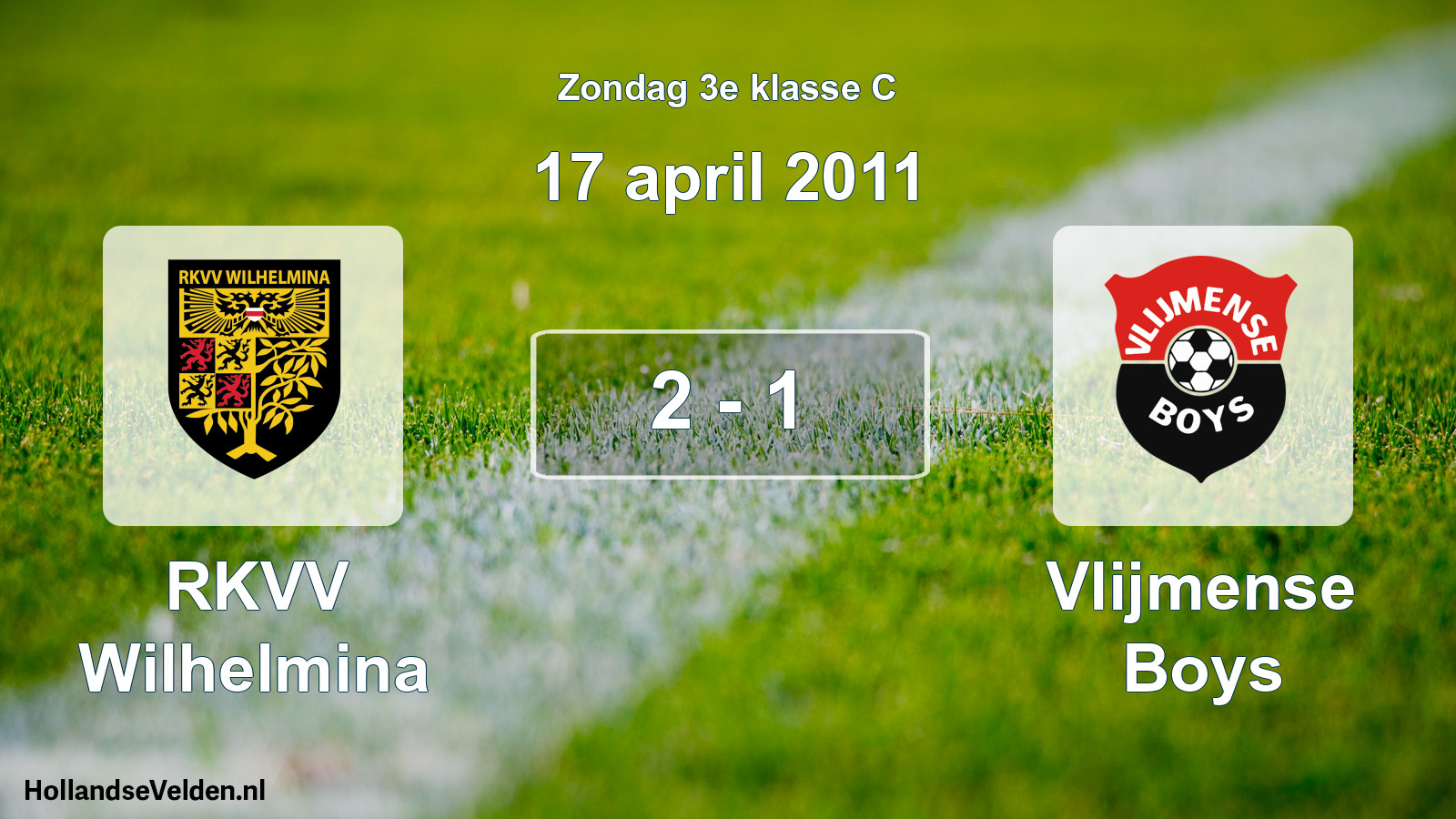 Total number of matches played: RKVV Wilhelmina - Vlijmense Boys 2 - 1 (17 April 2011)