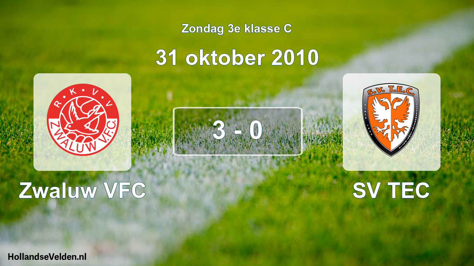 Total number of matches played: Zwaluw VFC - SV TEC 3 - 0 (31 October 2010)