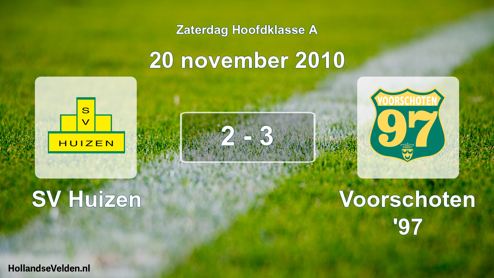 Total number of matches played: SV Huizen - Voorschoten '97 2 - 3 (20 November 2010)