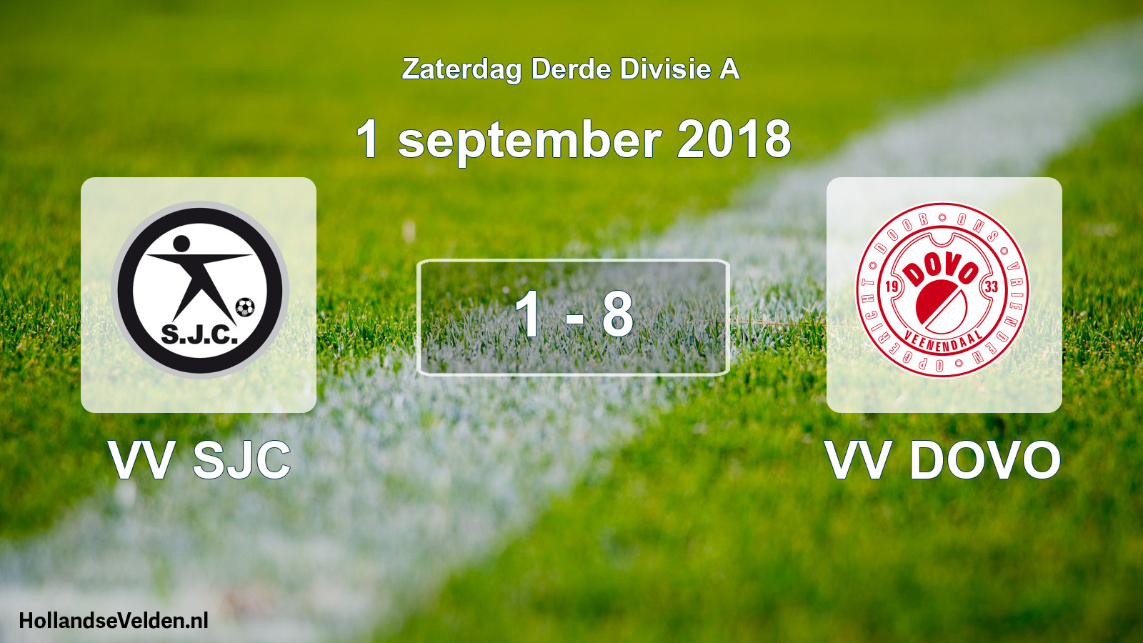 Total number of matches played: VV SJC - VV DOVO 1 - 8 (1 September 2018)