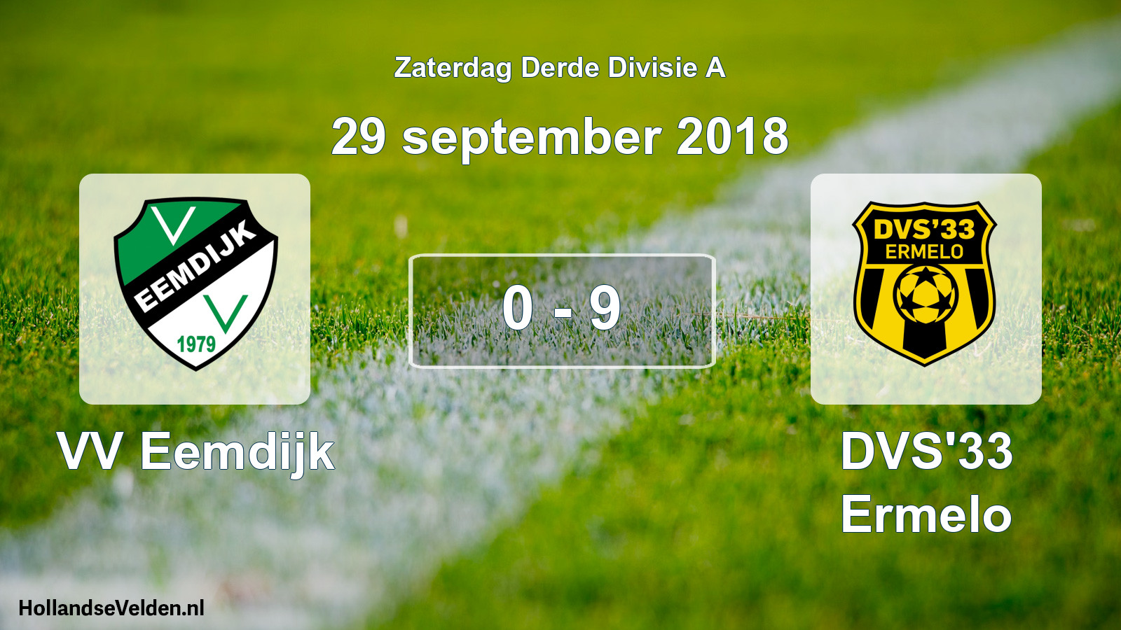 Total number of matches played: VV Eemdijk - DVS'33 Ermelo 0 - 9 (29 September 2018)