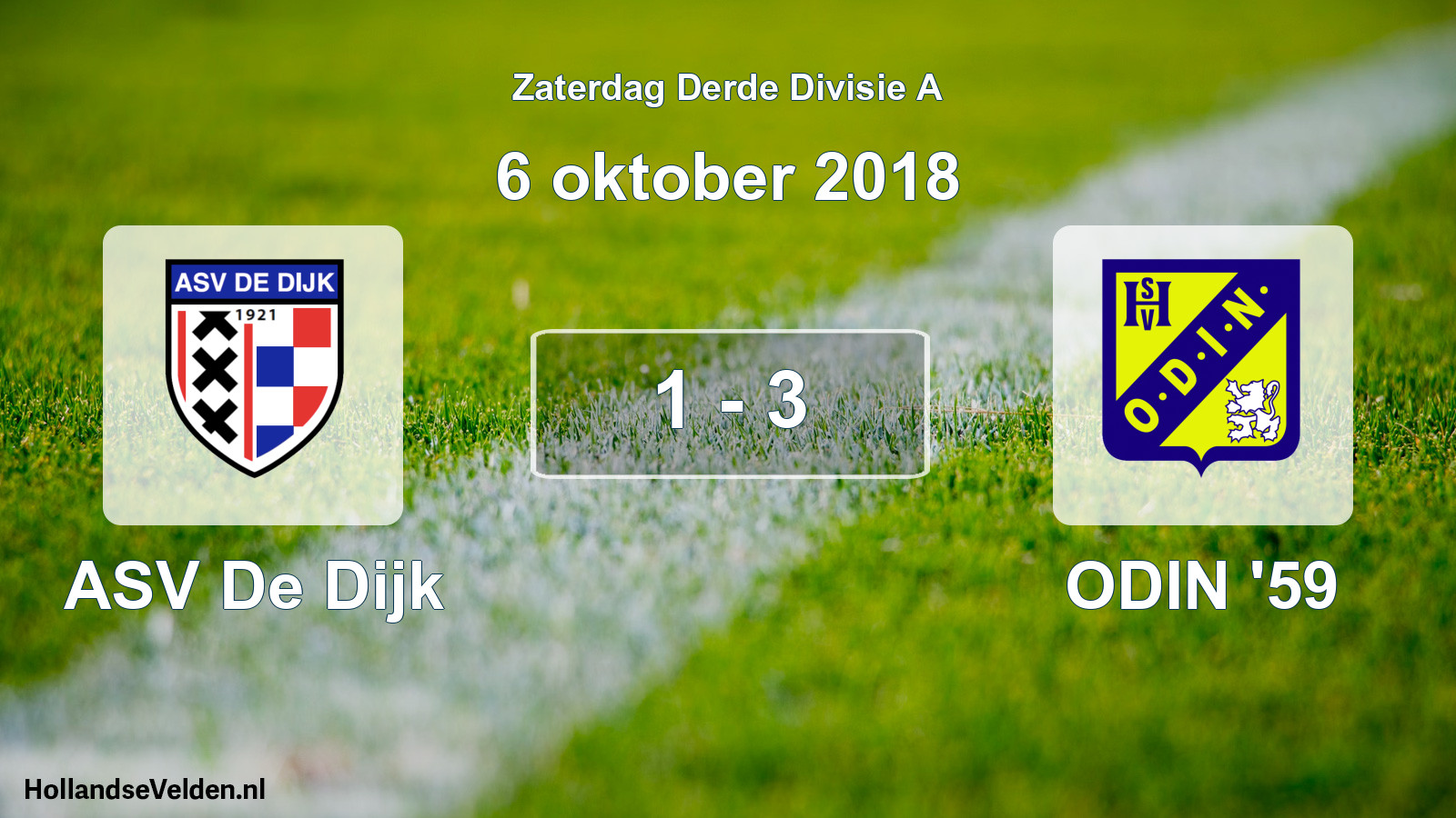 Total number of matches played: ASV De Dijk - ODIN '59 1 - 3 (6 October 2018)