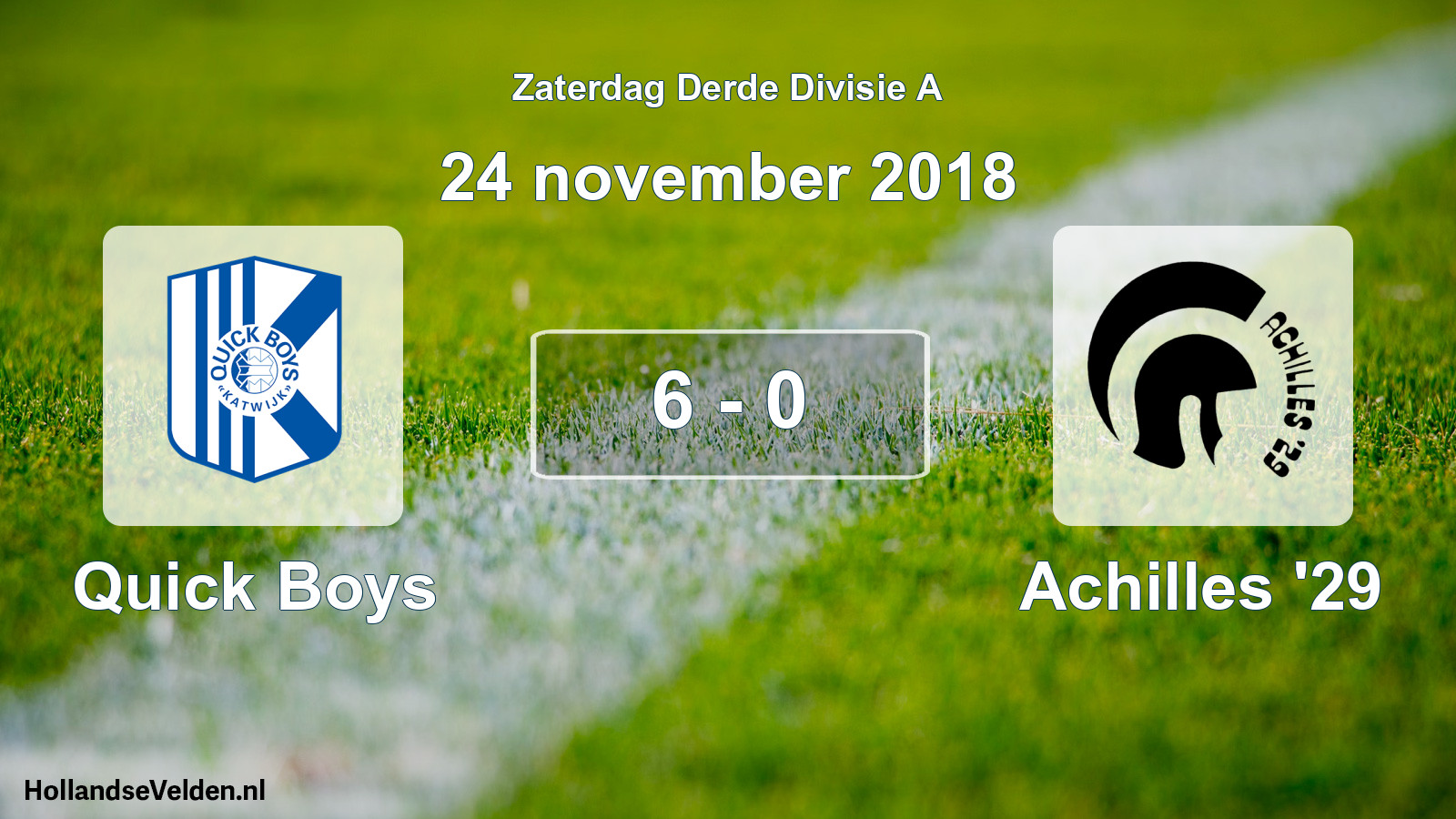 Total number of matches played: Quick Boys - Achilles '29 6 - 0 (24 November 2018)