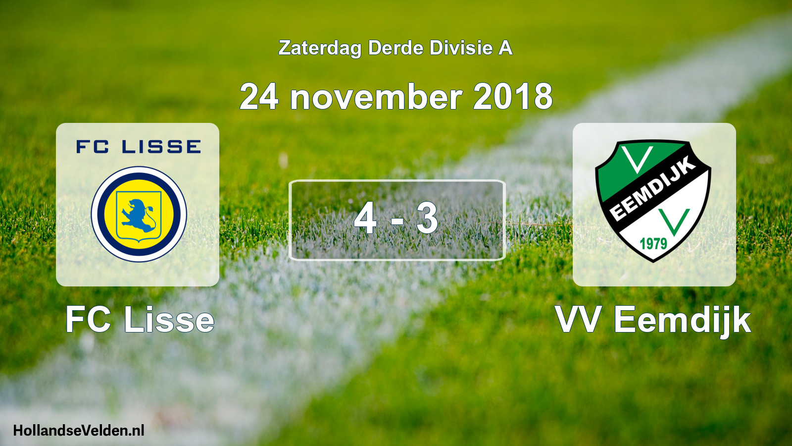 Total number of matches played: FC Lisse - VV Eemdijk 4 - 3 (24 November 2018)