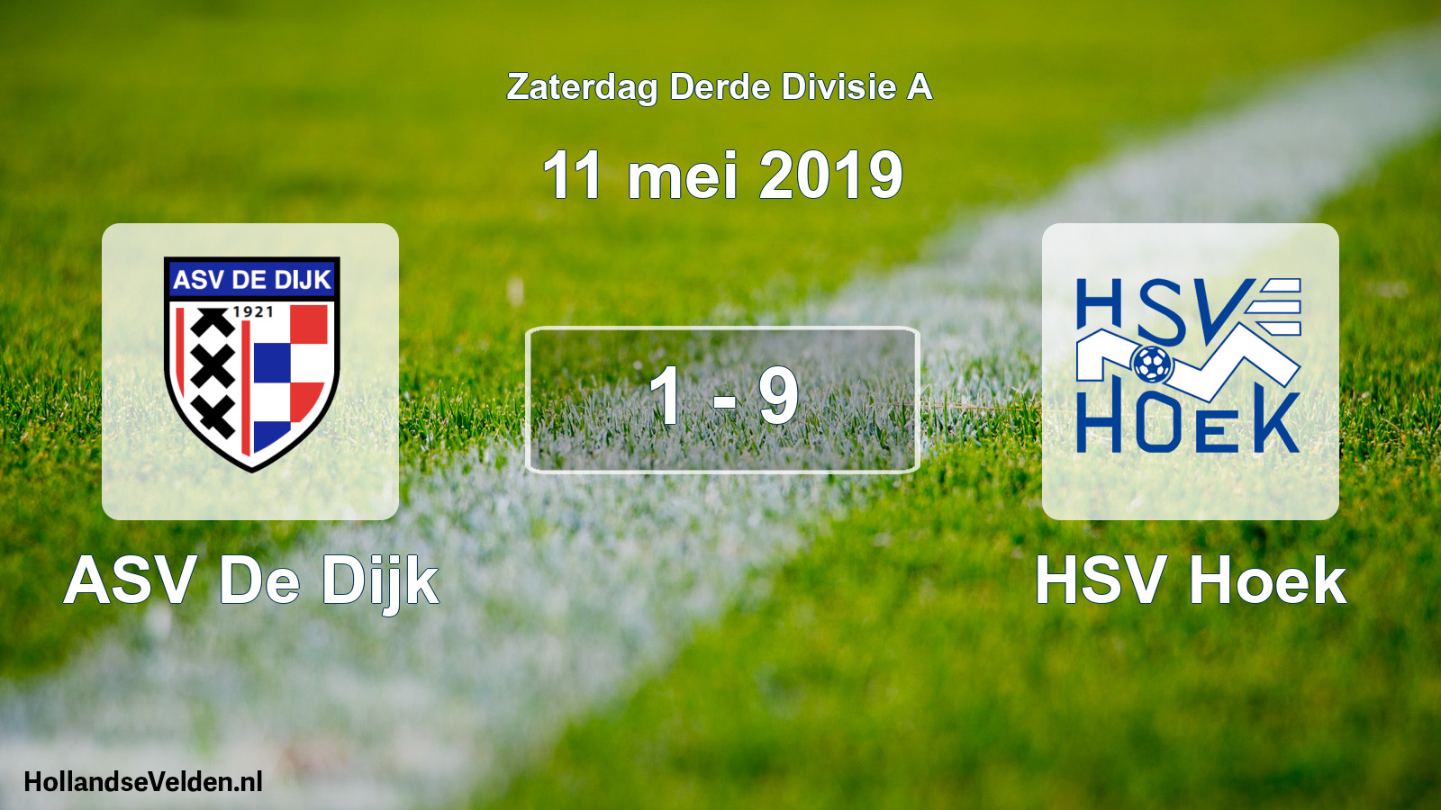 Total number of matches played: ASV De Dijk - HSV Hoek 1 - 9 (11 May 2019)