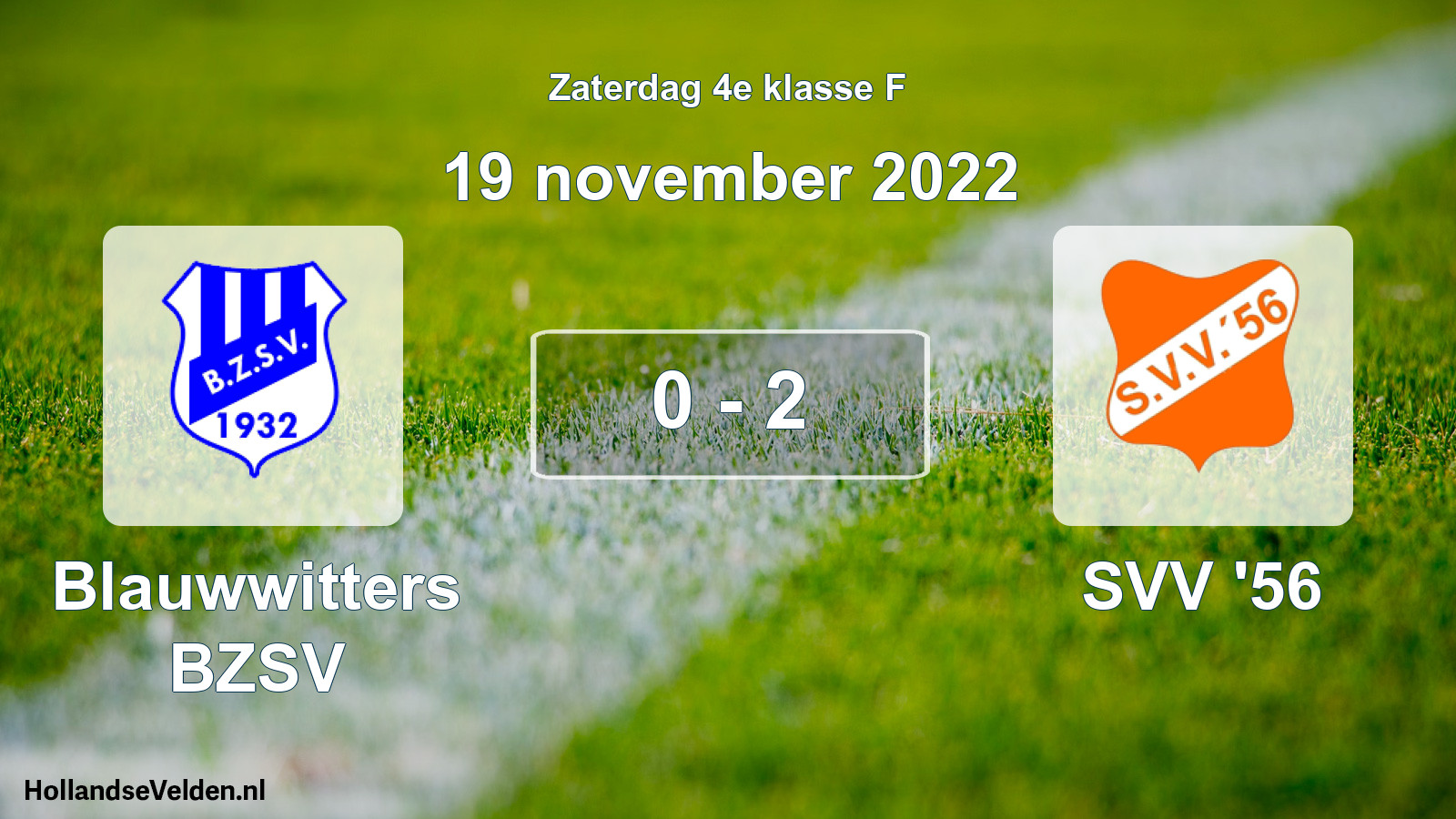 Total number of matches played: Blauwwitters BZSV - SVV '56 0 - 2 (19 November 2022)