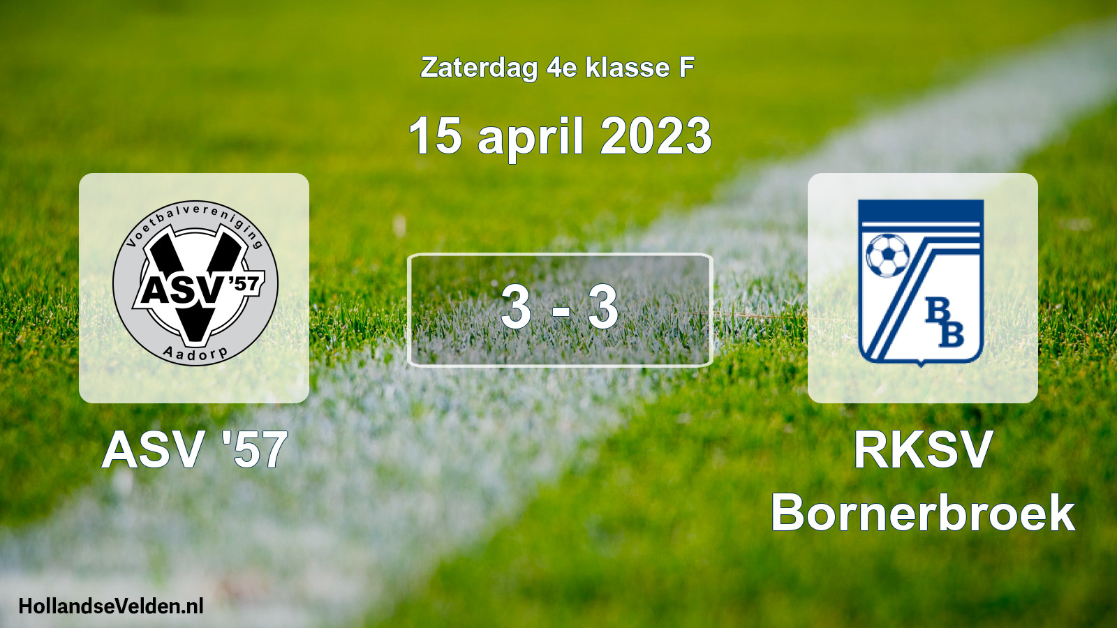 Total number of matches played: ASV '57 - RKSV Bornerbroek 3 - 3 (15 April 2023)