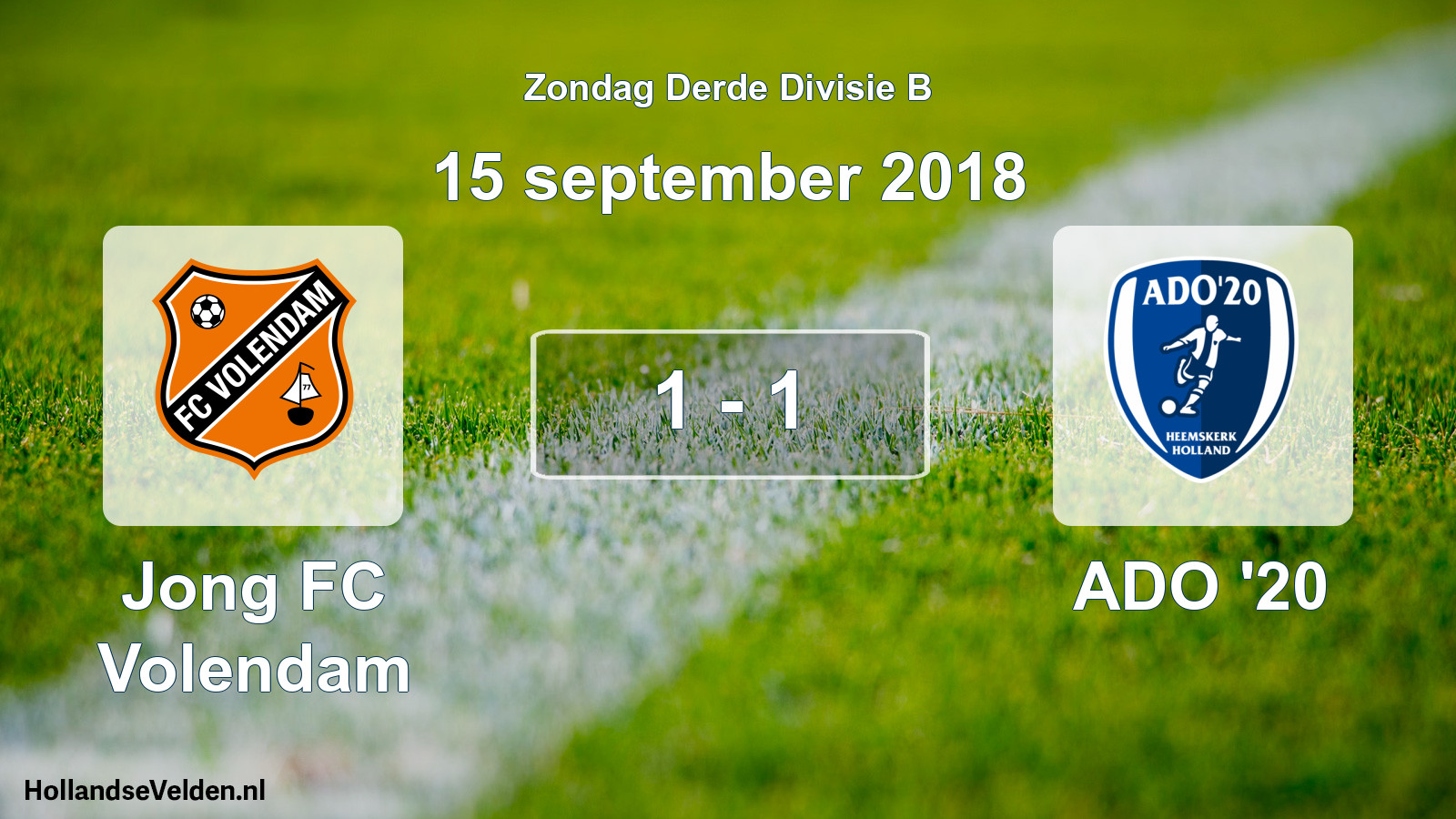 Total number of matches played: Jong FC Volendam - ADO '20 1 - 1 (15 September 2018)