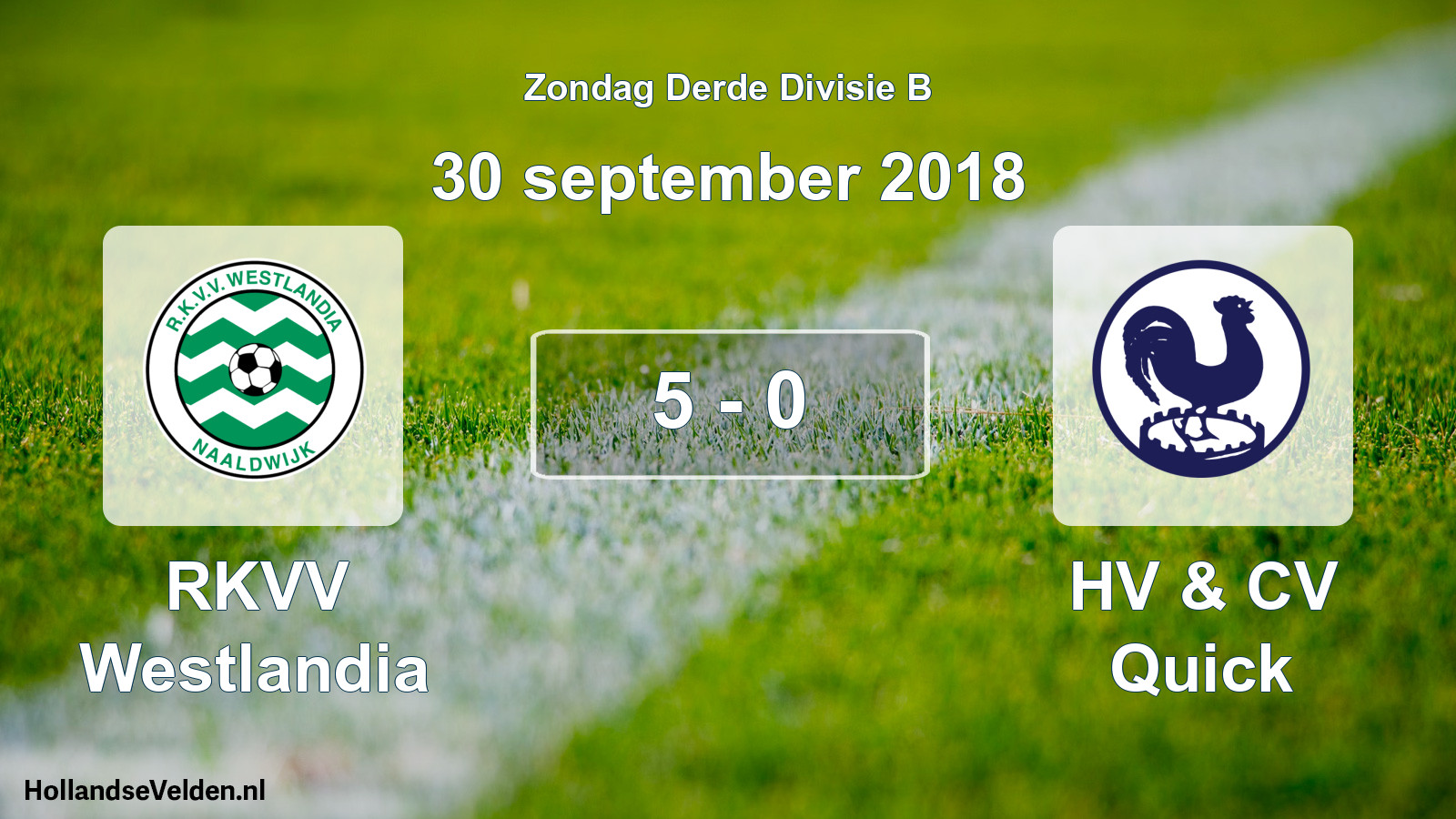 Total number of matches played: RKVV Westlandia - HV & CV Quick 5 - 0 (30 September 2018)