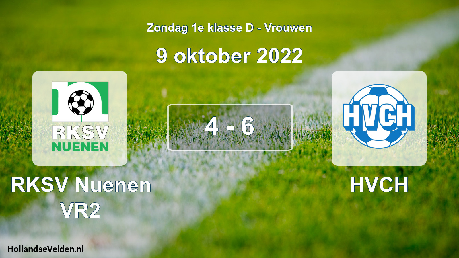 Total number of matches played: RKSV Nuenen VR2 - HVCH 4 - 6 (9 October 2022)