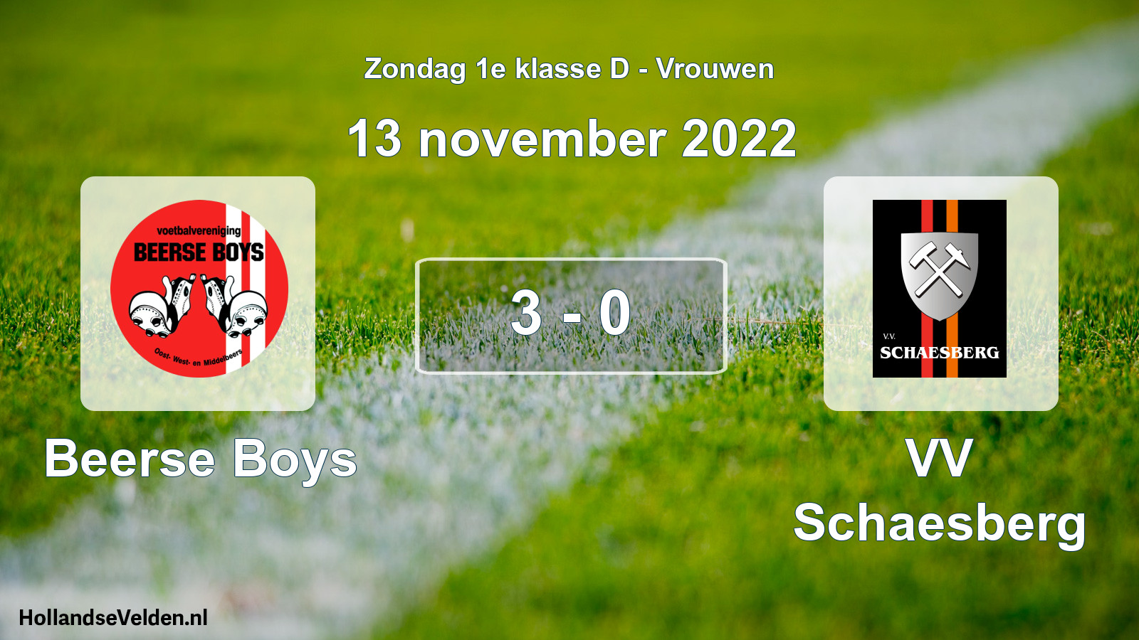 Total number of matches played: Beerse Boys - VV Schaesberg 3 - 0 (13 November 2022)