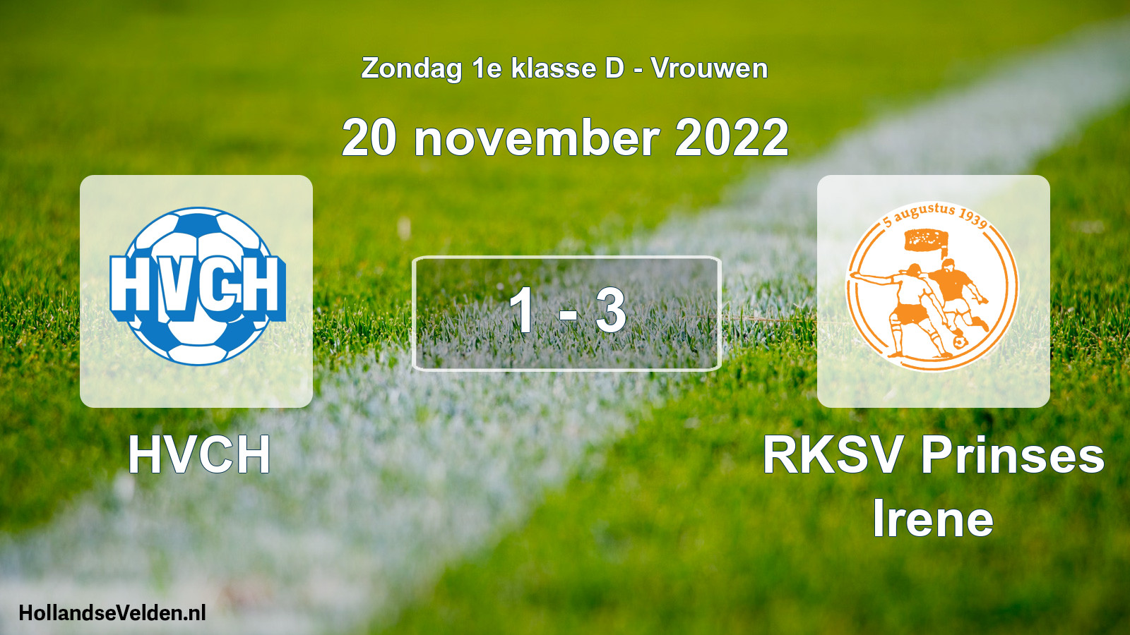 Total number of matches played: HVCH - RKSV Prinses Irene 1 - 3 (20 November 2022)