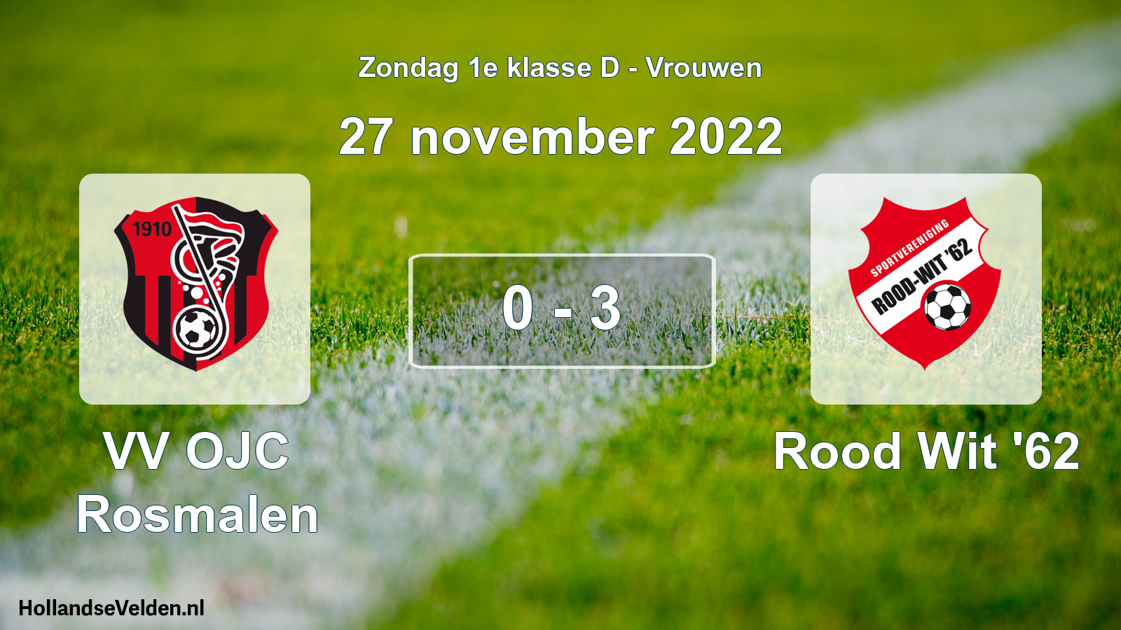 Gespeelde wedstrijd: VV OJC Rosmalen - Rood Wit '62 0 - 3 (27 november 2022)