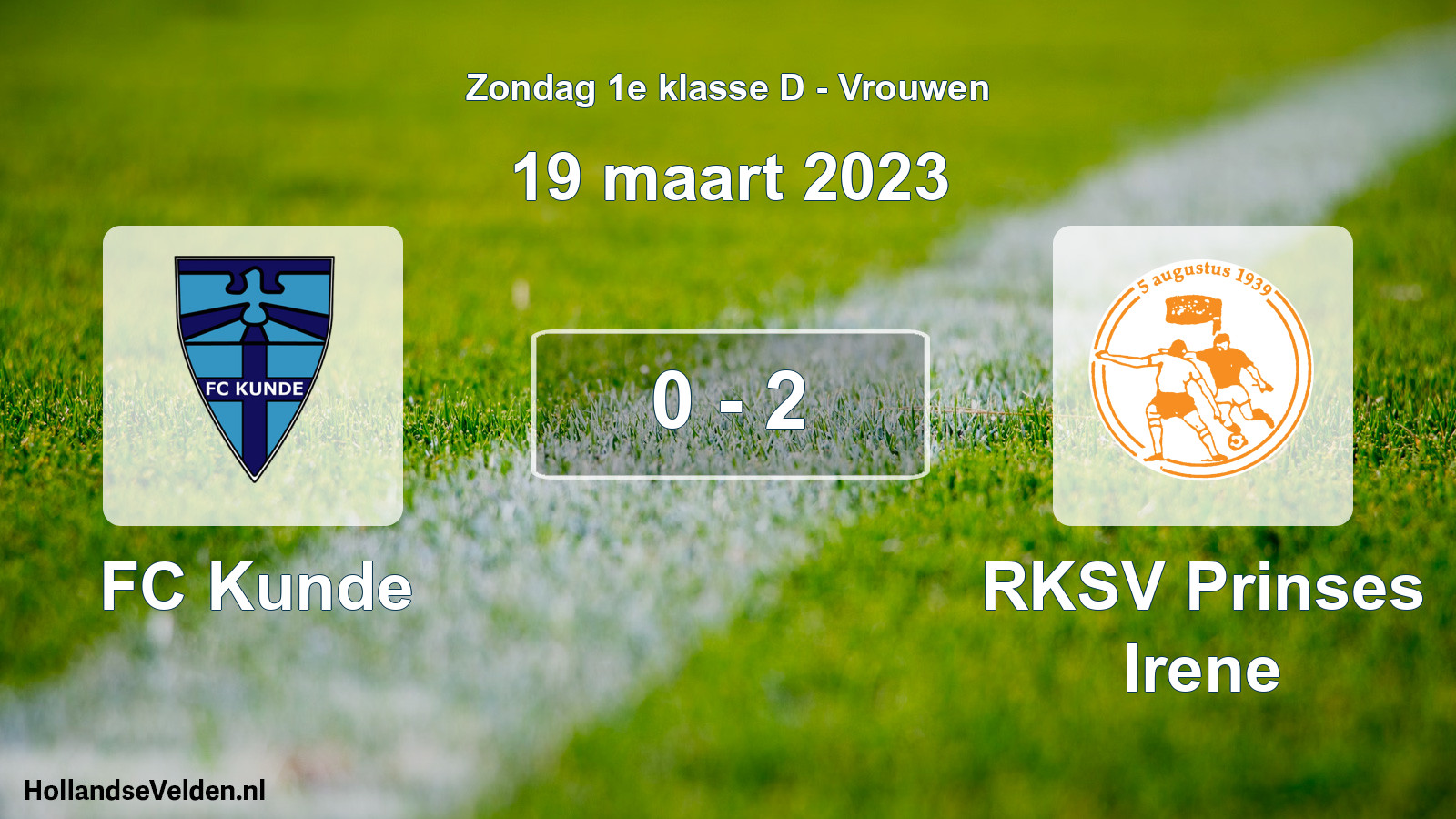Total number of matches played: FC Kunde - RKSV Prinses Irene 0 - 2 (19 March 2023)
