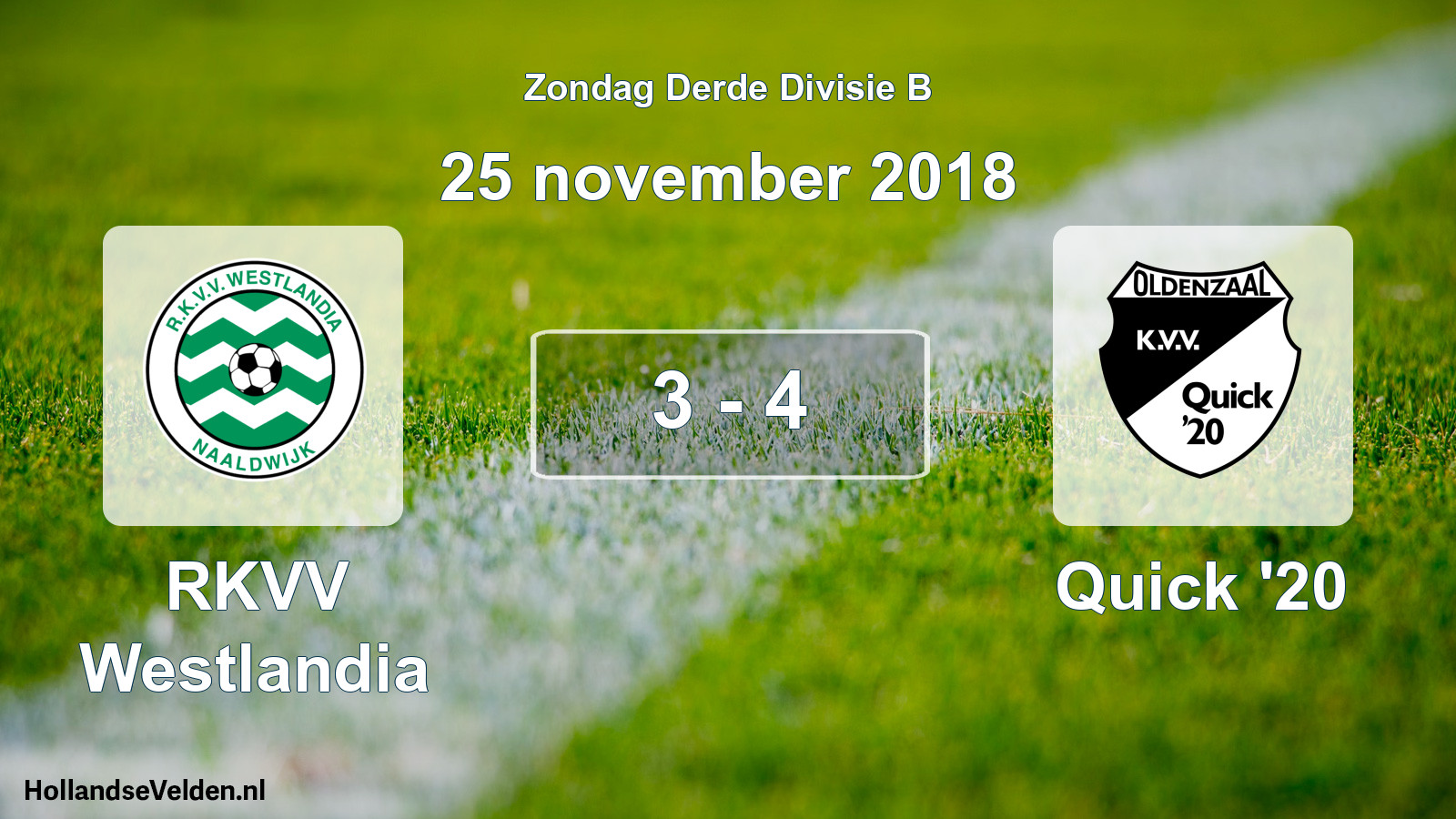 Total number of matches played: RKVV Westlandia - Quick '20 3 - 4 (25 November 2018)