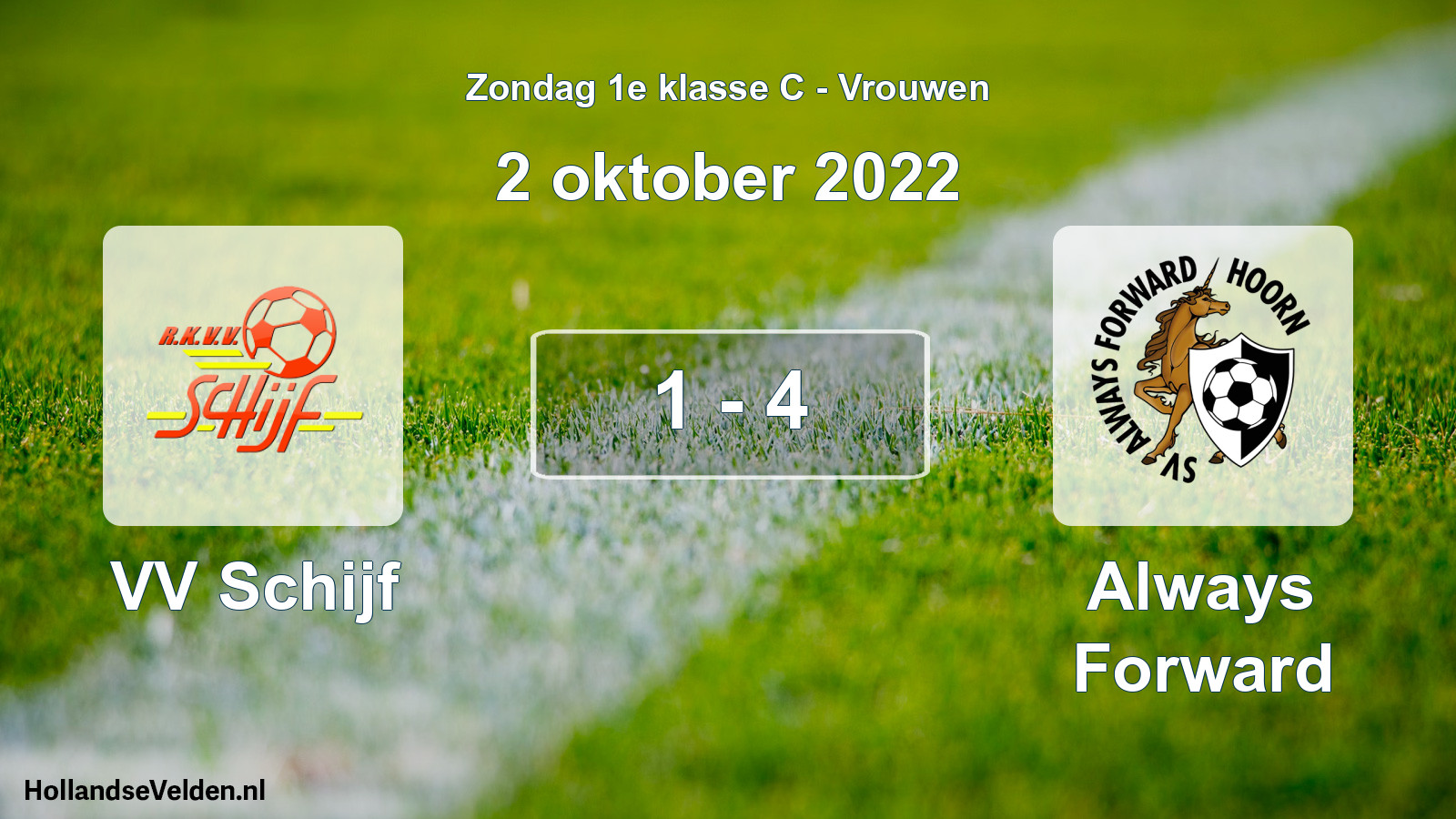 Total number of matches played: VV Schijf - Always Forward 1 - 4 (2 October 2022)