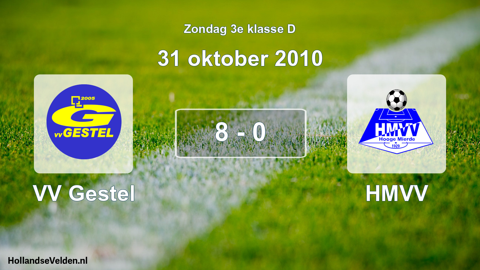 Total number of matches played: VV Gestel - HMVV 8 - 0 (31 October 2010)