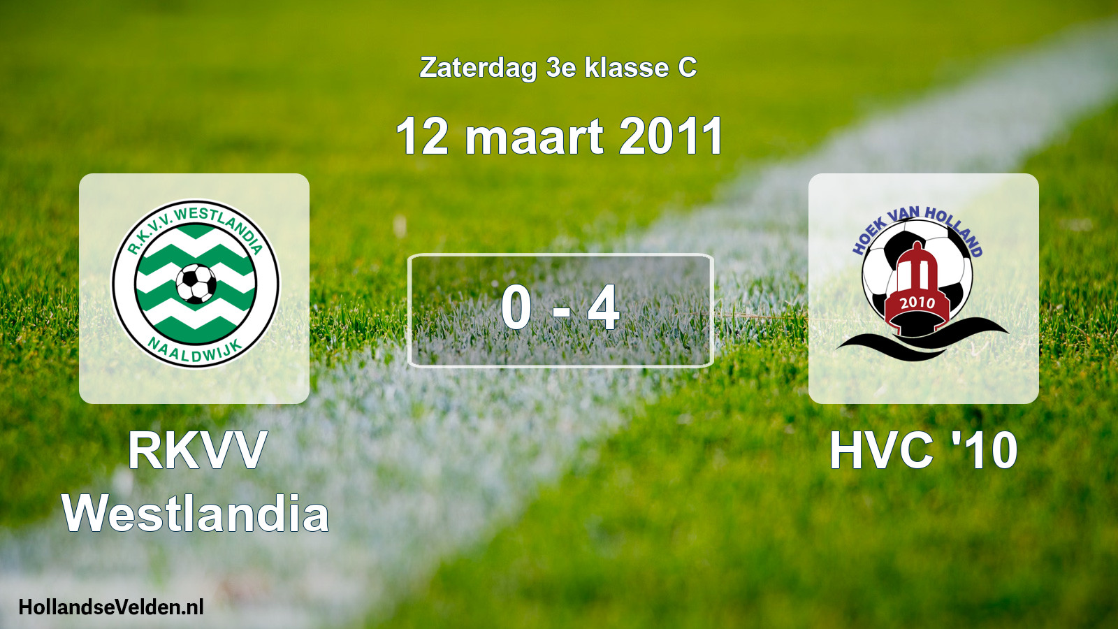Total number of matches played: RKVV Westlandia - HVC '10 0 - 4 (12 March 2011)