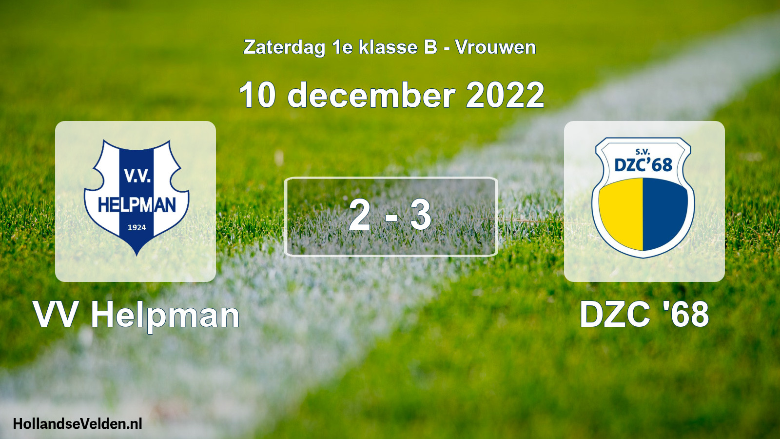 Total number of matches played: VV Helpman - DZC '68 2 - 3 (10 December 2022)