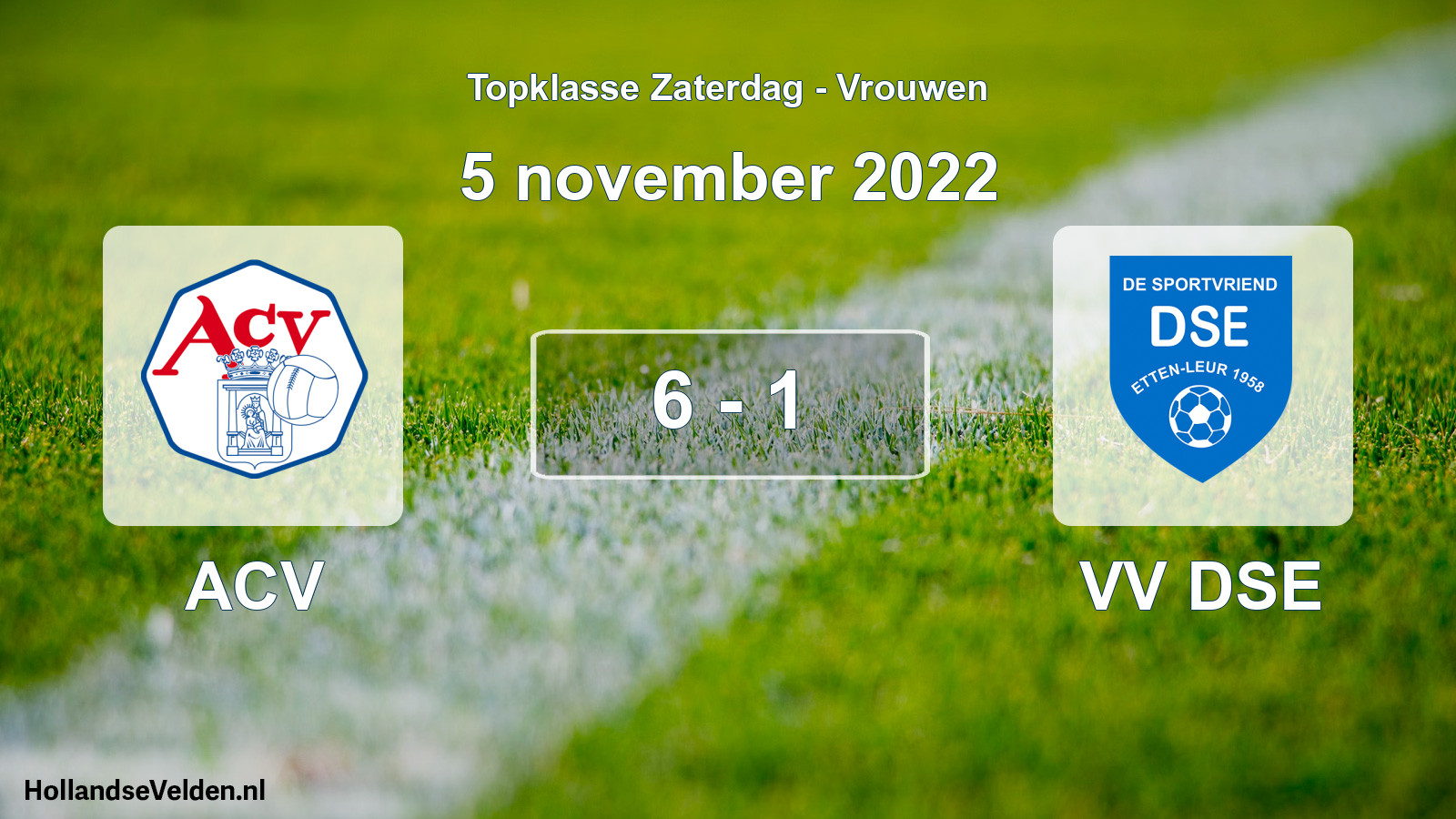 Total number of matches played: ACV - VV DSE 6 - 1 (5 November 2022)