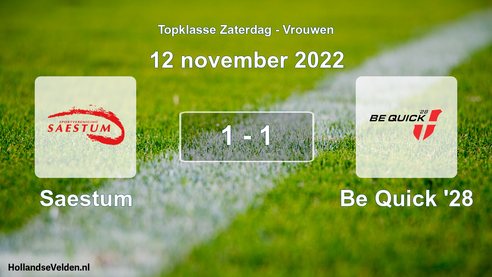 Total number of matches played: Saestum - Be Quick '28 1 - 1 (12 November 2022)