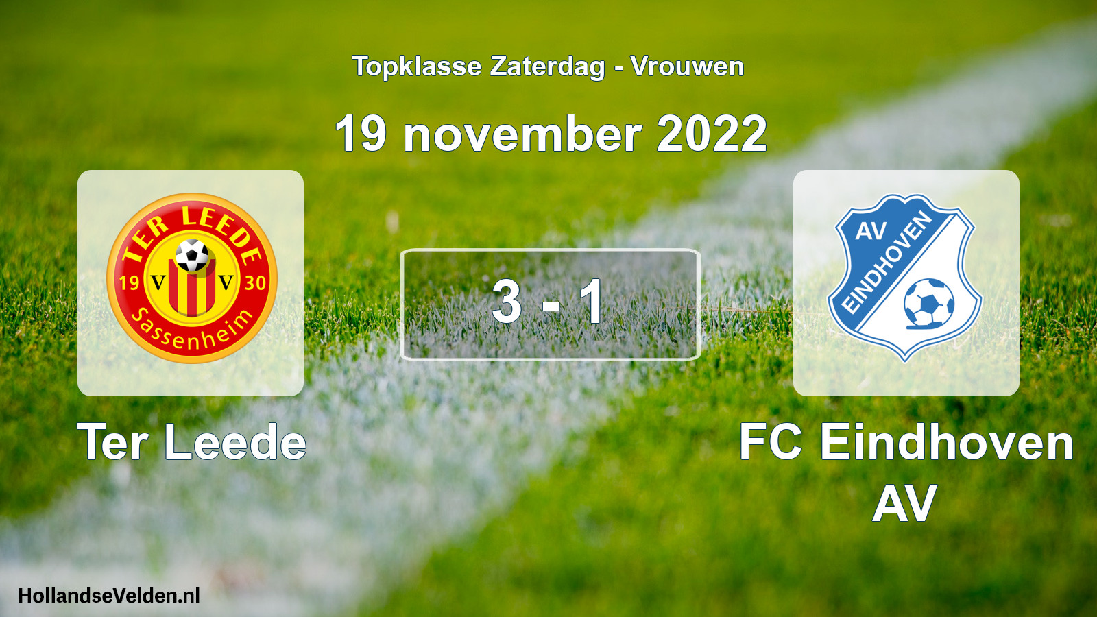 Total number of matches played: Ter Leede - FC Eindhoven AV 3 - 1 (19 November 2022)